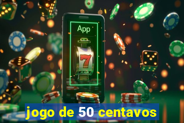 jogo de 50 centavos